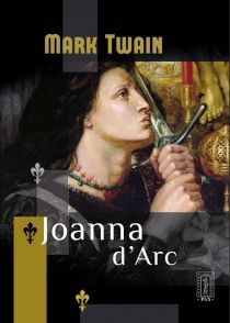 Joanna d\'Arc (książka) - Mark Twain, powieść, Instytut Wydawniczy PAX, 2015 r., oprawa miękka - 50422 9788321119717