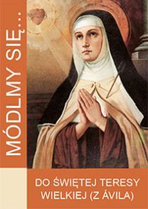 Módlmy się... do św. Teresy Wielkiej (z Avila) (książka) - praca zbiorowa, nowenny i modlitwy, WYD. JUT, 2015 r., oprawa miękka - 49237 9788364762352