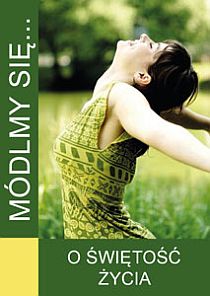 Módlmy się... o świętość życia (książka) - -, nowenny i modlitwy, WYD. JUT, 2016 r., oprawa miękka - 46424 9788364762130