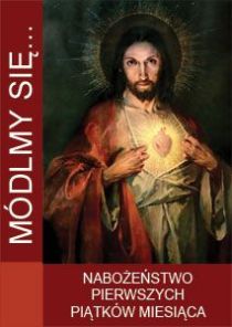 Módlmy się... Nabożeństwo Pierwszych Piątków (książka) - -, nowenny i modlitwy, WYD. JUT, 2011 r., oprawa miękka - 45308 9788363602987