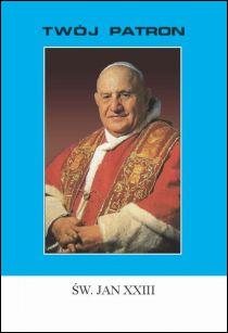 Twój patron - Św. Jan XXIII (książka) - ks. Stanisław Rospond, biografie, Wydawnictwo Instytut Teologiczny Księży Misjonarzy, 2014 r., oprawa broszurowa miękka - 44118 9788378691433