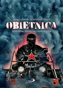 Obietnica. Historia, która napisało życie (książka) - Henryka Paśnik, ks. Arkadiusz Paśnik, popularnonaukowe, Edycja św. Pawła, 2014 r., oprawa twarda - 44095 9788377973257