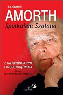 Spotkałem szatana (książka) - ks. Gabriele Amorth, Amorth, Edycja św. Pawła, 2014 r., oprawa miękka - 43766 9788377972564