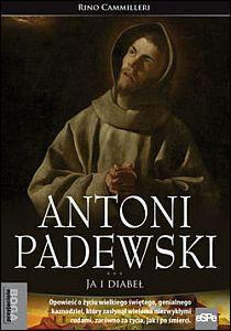 Antoni Padewski. Ja i diabeł (książka) - Rino Cammilleri, biografie, Wydawnictwo eSPe, 2023 r., oprawa miękka ze skrzydełkami - 43662 9788368031003