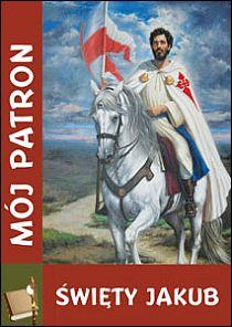 Mój patron - Święty JAKUB (książka) - -, nowenny i modlitwy, WYD. JUT, 2019 r., oprawa miękka - 43645 9788364402722
