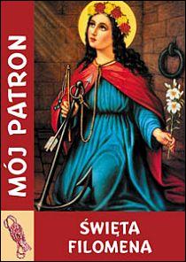 Mój patron - Święta FILOMENA (książka) - -, nowenny i modlitwy, WYD. JUT, 2014 r., oprawa miękka - 42914 9788364402289
