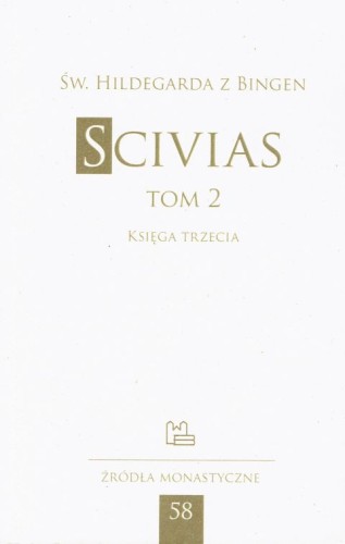 Scivias tom 2 (księga trzecia) (książka) - Hildegarda z Bingen, naukowe, Wydawnictwo OO. Benedyktynów TYNIEC, 2024 r., oprawa miękka - 38757 9788373543812