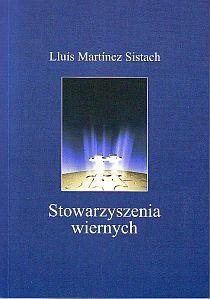 Stowarzyszenia wiernych (książka) - Lluis Martinez Sistach, popularnonaukowe, Wydawnictwo Adam, 2012 r., oprawa miękka - 38161 9788378210078