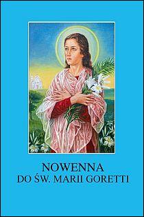 Nowenna do św. Marii Goretti (książka) - Marek Tomaszewski, nowenny i modlitwy, Wydawnictwo Instytut Teologiczny Księży Misjonarzy, 2012 r., oprawa miękka - 36744 9788372169747