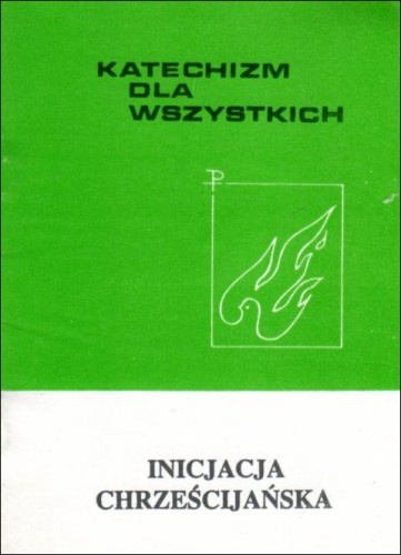 Inicjacja chrześcijańska. Katechizm dla wszystkich (książka), katechizm, WITKM, 1991 r., oprawa miękka - 36386