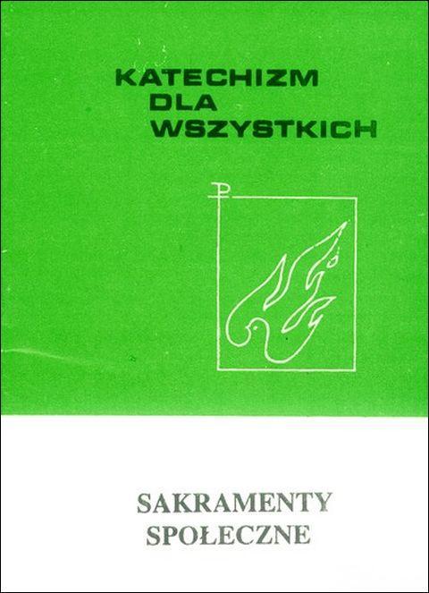 Sakramenty społeczne. Katechizm dla wszystkich (książka), katechizm, WITKM, 1991 r., oprawa miękka - 36385