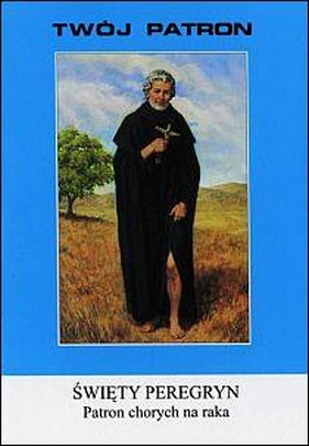 Twój patron - Św. Peregryn (książka), biografie, Wydawnictwo Instytut Teologiczny Księży Misjonarzy, 2012 r., oprawa miękka - 36058 9788372169549