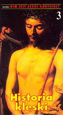 Historia klęski. Seria: Kim jest Jezus Chrystus? cz. 3 (książka) - Angelo Vigano, maryjne, Wydawnictwo Salezjańskie - Warszawa, 1997 r., oprawa miękka - 34680 9788386655908