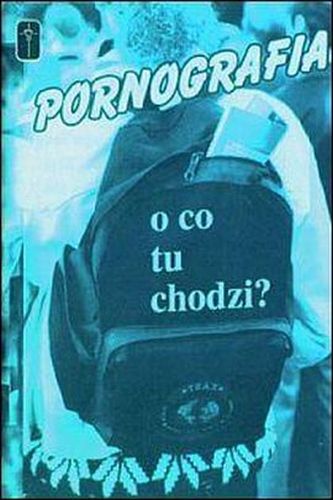 PORNOGRAFIA o co tu chodzi? (książka) - -, nowenny i modlitwy, Wydawnictwo Misjonarzy Krwi Chrystusa POMOC, 1997 r., oprawa miękka - 33151 9788386843381