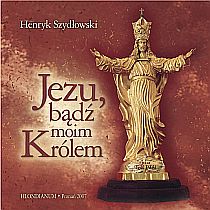 Jezu bądź moim Królem (książka) - Henryk Szydłowski, myśli rozważania, Wydawnictwo Hlondianum, 2007 r., oprawa twarda - 33033 
