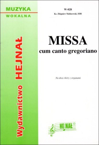 Missa cum canto gregoriano - na dwa chóry z organami - ks. Zbigniew Malinowski, śpiewniki, HEJNAŁ, 1999 r., oprawa miękka - 32548 9788387554408
