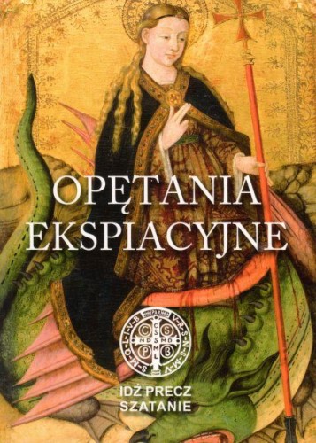 Idź precz szatanie! Opętania ekspiacyjne (książka) - -, sekty egzorcyzmy, WYD ROSEMARIA, 2017 r., oprawa Miękka - 32524 9788393169863
