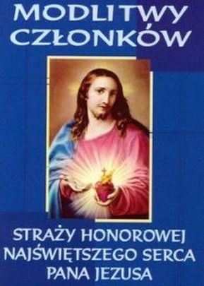Modlitwy członków Straży Honorowej Najświętszego Serca Pana Jezusa (książka) - -, modlitwa, SIOSTRY WIZYTKI, 2023 r., oprawa miękka - 31759 9788386733286