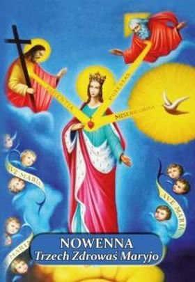 Nowenna Trzech Zdrowaś Maryjo (książka) - -, nowenny i modlitwy, SIOSTRY WIZYTKI, 2005 r., oprawa miękka - 31756 9788386733163