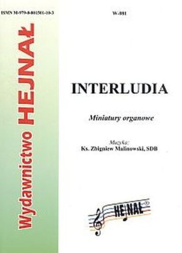 Interludia. Miniatury organowe - ks. Zbigniew Malinowski, śpiewniki, HEJNAŁ, 2011 r., oprawa miękka - 31380