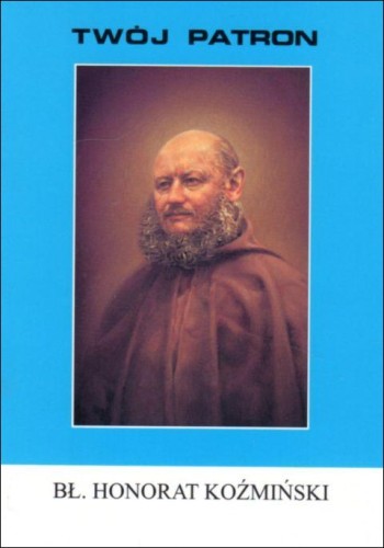 Twój patron - Bł. Honorat Koźmiński (książka) - O. Gabriel Bartoszewski, nowenny i modlitwy, Wydawnictwo Instytut Teologiczny Księży Misjonarzy, 2012 r., oprawa miękka - 30825 9788378690108
