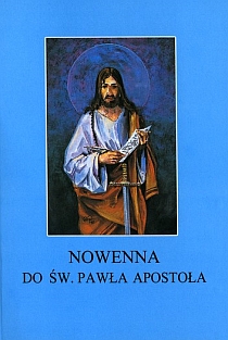 Nowenna do św. Pawła Apostoła (książka) - Stanisław Rospond CM  (red.) , nowenny i modlitwy, Wydawnictwo Instytut Teologiczny Księży Misjonarzy, 2009 r., oprawa miękka - 27653 9788372167378