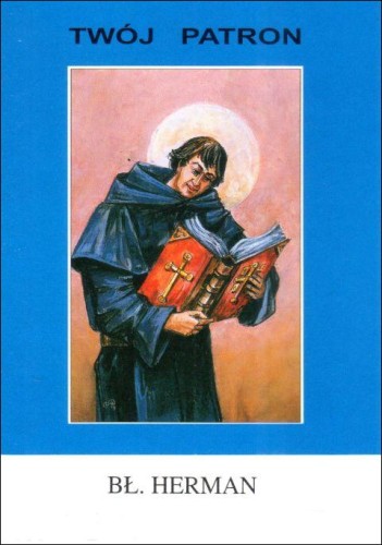 Twój patron - Bł. Herman (książka) - ks. Tymoteusz Sinka, biografie, Wydawnictwo Instytut Teologiczny Księży Misjonarzy, 2004 r., oprawa miękka - 26243 9788372165930