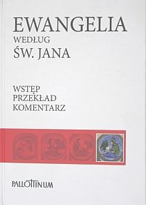 Ewangelia wg św.Jana. Wstęp - Przekład - Komentarz (książka) - ks. Lech Stachowiak  (opr.) , Biblia; naukowe, Wydawnictwo Pallottinum, 2008 r., oprawa twarda - 25688 9788370145989