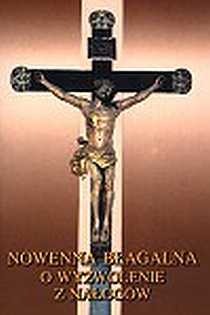 Nowenna błagalna o wyzwolenie z nałogów (książka) - Stanisław Rospond CM, nowenny i modlitwy, Wydawnictwo Instytut Teologiczny Księży Misjonarzy, 2007 r., oprawa miękka - 21788 9788372166302