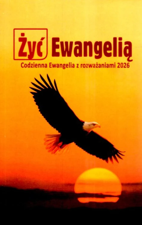 Żyć Ewangelią. Codzienna Ewangelia z rozważaniami (książka) - praca zbiorowa, komentarze do czytań, Wydawnictwo Misjonarzy Krwi Chrystusa POMOC, 2025 r., oprawa twarda - 20003 9788372561237