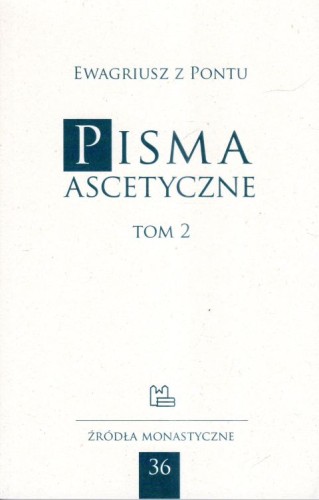 Pisma ascetyczne tom 2 (książka) - Ewargiusz z Pontu, naukowe, Wydawnictwo OO. Benedyktynów TYNIEC, 2024 r., oprawa miękka - 17043 9788373542587