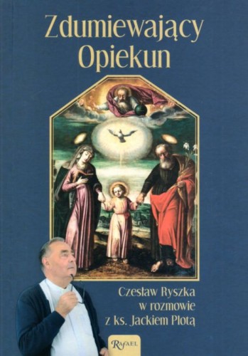 Zdumiewający Opiekun (książka) - Czesław Ryszka, Jacek Plota, popularnonaukowe, Dom Wydawniczy Rafael, 2022 r., oprawa miękka - 16443 9788367336178