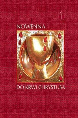 Nowenna do Krwi Chrystusa (książka) - Izabela Skotny  (red.) , nowenny i modlitwy, Wydawnictwo Misjonarzy Krwi Chrystusa POMOC, 2019 r., oprawa Miękka - 15877 9788372569011