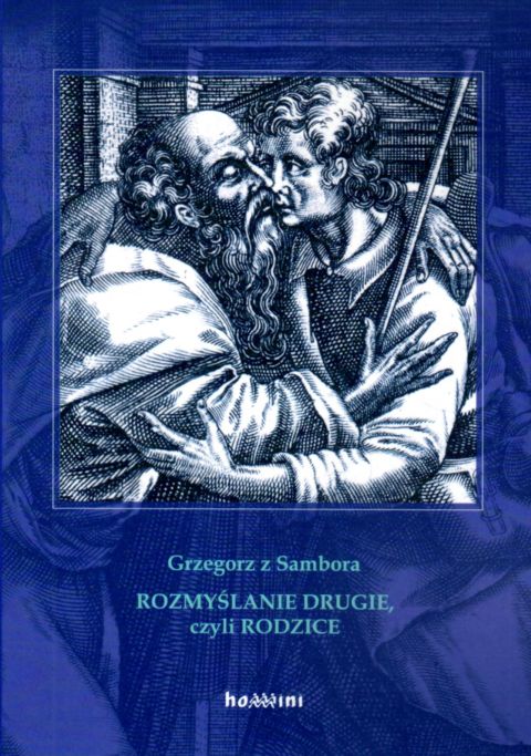 Rozmyślanie drugie, czyli rodzice (książka) - Grzegorz z Sambora, naukowe, Wydawnictwo OO. Benedyktynów TYNIEC, 2022 r., oprawa miękka - 14705 9788382051780