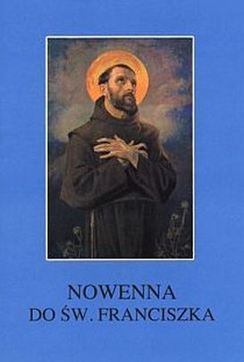 Nowenna do św. Franciszka (książka) - Wacław Piszczek CM, nowenny i modlitwy, Wydawnictwo Instytut Teologiczny Księży Misjonarzy, 1998 r., oprawa miękka - 14494 9788372165305