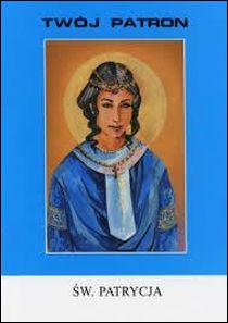 Twój patron - Św. Patrycja (książka) - ks. Tarsycjusz Sinka, biografie, Wydawnictwo Instytut Teologiczny Księży Misjonarzy, 1999 r., oprawa miękka - 14420 9788372161697