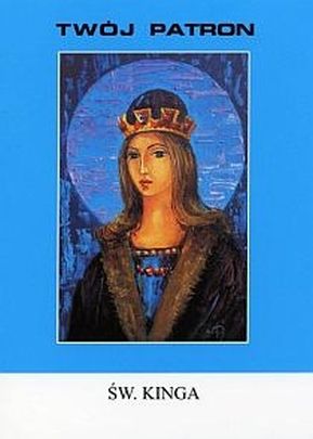 Twój patron - Św. Kinga (książka) - Ewa Oćwieja, biografie, Wydawnictwo Instytut Teologiczny Księży Misjonarzy, 2013 r., oprawa miękka - 14410 9788378690344