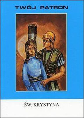 Twój patron - Św. Krystyna (książka) - ks. Rajmund Krakowski, biografie, Wydawnictwo Instytut Teologiczny Księży Misjonarzy, 2002 r., oprawa miękka - 14403 9788372166883