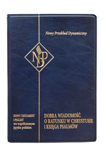 Nowy Testament i Psalmy - Nowy Przekład Dynamiczny (mała, granatowa) (książka), Pismo św., Oficyna Wydawnicza VOCATIO, 2022 r., oprawa zintegrowana - 13561 9788363828875