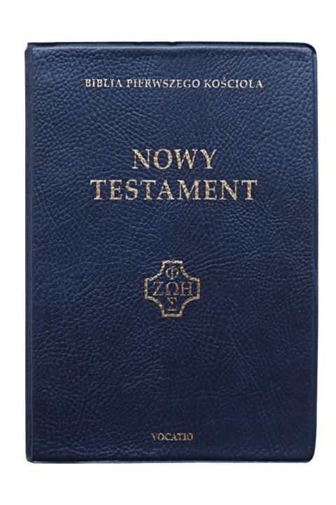 Nowy Testament - Biblia Pierwszego Kościoła (mała, granatowa) (książka), Pismo św., Oficyna Wydawnicza VOCATIO, 2022 r., oprawa zintegrowana - 13539 9788378298953