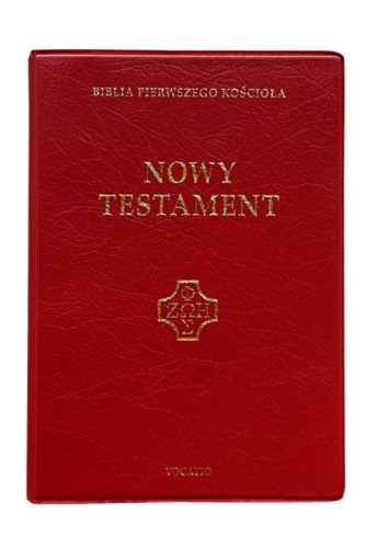 Nowy Testament - Biblia Pierwszego Kościoła (mała, burgund) (książka), Pismo św., Oficyna Wydawnicza VOCATIO, 2022 r., oprawa zintegrowana - 13535 9788378298991