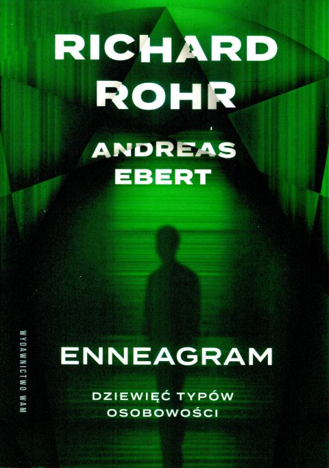 Enneagram. Dziewięć typów osobowości (książka) - Richard Rohr, Andreas Ebert, naukowe, Wydawnictwo WAM, 2024 r., oprawa miękka - 13254 9788327738660