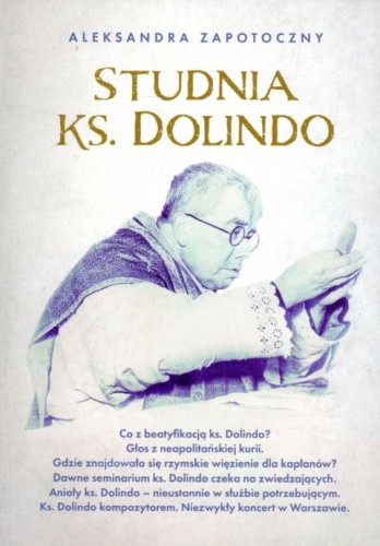 Studnia ks. Dolindo (książka) - Aleksandra Zapotoczny, Dolindo, Wydawnictwo M, 2022 r., oprawa miękka - 11902 9788380436756