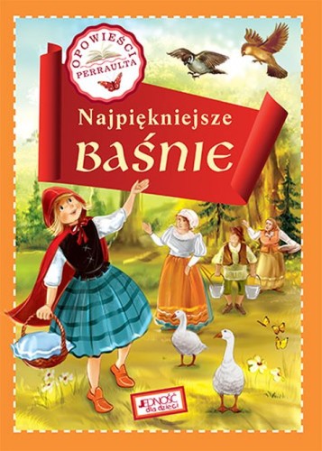 Najpiękniejsze baśnie. Opowieści Perraulta (książka), bajki, Wydawnictwo Jedność, 2020 r., oprawa twarda - 11143 9788381442763