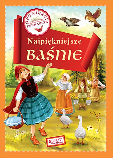 Najpiękniejsze baśnie. Opowieści Perraulta (książka), bajki, Wydawnictwo Jedność, 2020 r., oprawa twarda - 11143 9788381442763