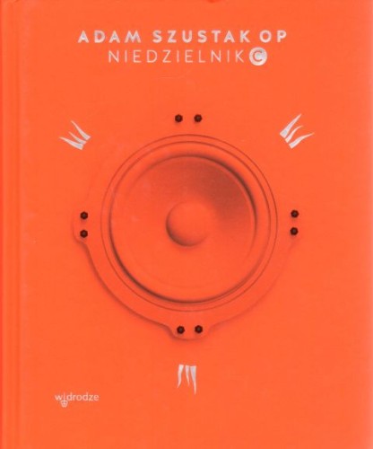 Niedzielnik C (książka) - Adam Szustak OP, Szustak, Wydawnictwo W drodze, 2021 r., oprawa twarda - 10202 9788379064779