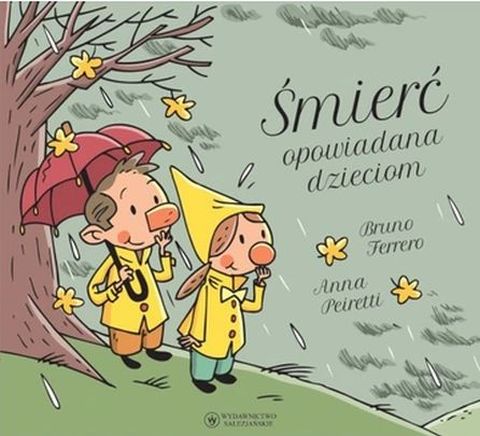 Śmierć opowiadana dzieciom (książka) - Bruno Ferrero, Anna Peiretti, dzieci, Wydawnictwo Salezjańskie - Warszawa, 2019 r., oprawa miękka - 10091 9788372014986