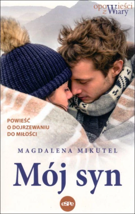 Mój syn (książka) - Magdalena Mikutel, powieść, Wydawnictwo eSPe, 2021 r., oprawa miękka ze skrzydełkami - 09482 9788382010855