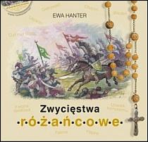 Zwycięstwa różańcowe (książka) - Ewa Hanter, Różaniec św., Wydawnictwo Sióstr Loretanek, 2015 r., oprawa miękka - 48464 9788372576989