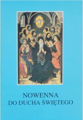 Nowenna do Ducha Świętego (książka) - Wacław Piszczek CM, nowenny i modlitwy, Wydawnictwo Instytut Teologiczny Księży Misjonarzy, 1998 r., oprawa miękka - 15798 9788372164032